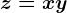 z=x+y